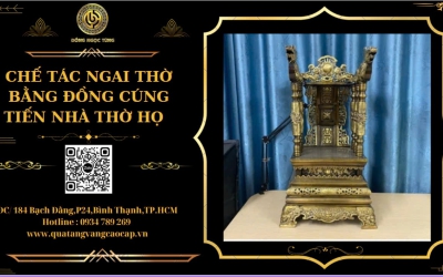 NGAI THỜ BẰNG ĐỒNG THỜ CÚNG GIA TIÊN Ý NGHĨA