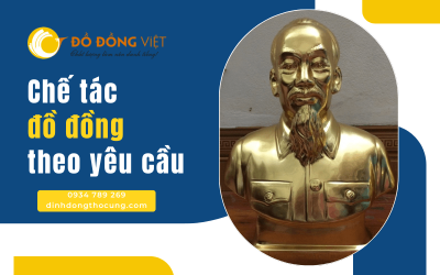 Cơ sở chế tác đồ đồng theo yêu cầu uy tín nhất | Đồ Đồng Việt