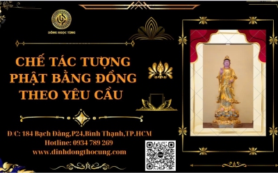 CHẾ TÁC TƯỢNG PHẬT BẰNG ĐỒNG THEO YÊU CẦU 