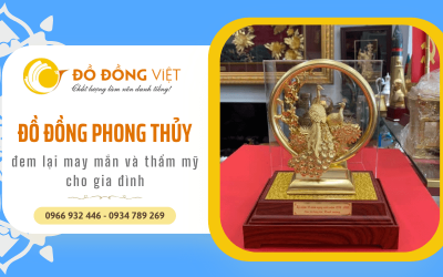 Đồ đồng phong thủy - Ý nghĩa và cách chọn phù hợp để mang lại may mắn