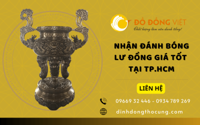 Đồ Đồng Việt - Nhận đánh bóng lư đồng giá tốt tại TP.HCM